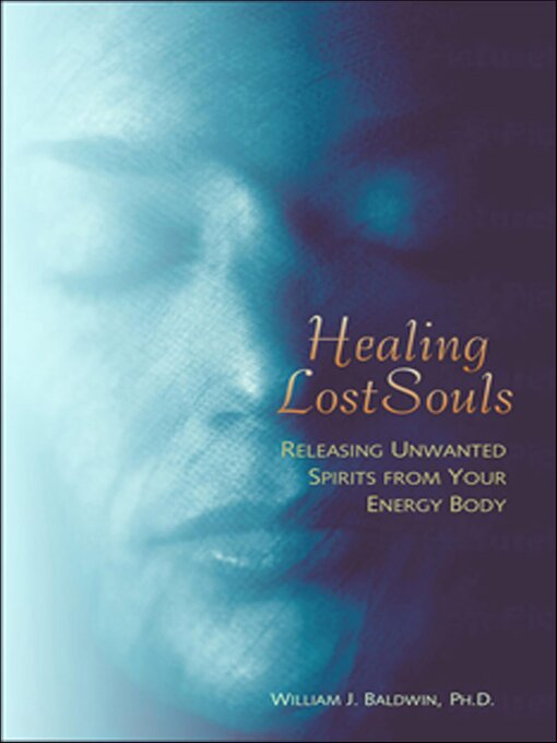 Title details for Healing Lost Souls by William J. Baldwin - Available